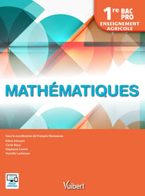 Mathématiques - 1re bac professionnel - enseignement agricole