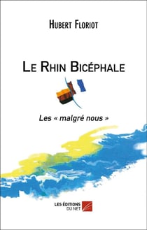 Le Rhin bicéphale - les « malgré nous »