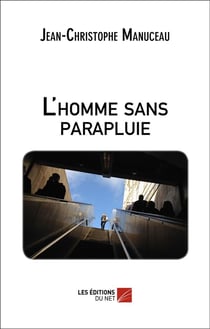 L'homme sans parapluie