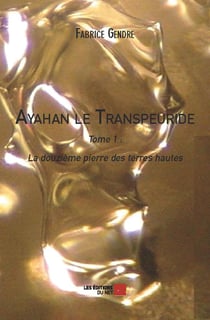 Ayahan le transpeuride t.1 - la douzième pierre des terres hautes