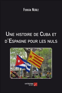 Une histoire de Cuba et d'Espagne pour les nuls
