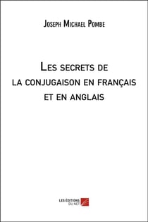 Les secrets de la conjugaison en français et en anglais