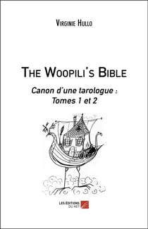 The woopili's bible - canon d une tarologue : tomes 1 et 2