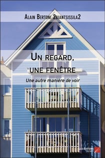 Un regard, une fenêtre : une autre manière de voir