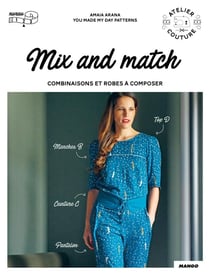 Mix and match - combinaisons et robes à composer