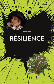 Résilience : Comment renaître de ses cendres, histoire vraie