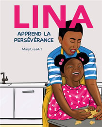 Lina : Apprend la persévérance