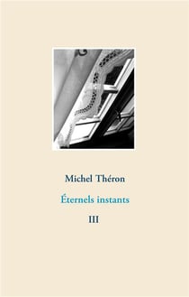 Éternels instants t.3