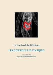 Le B.a.-ba. de la diététique - les diverticules coliques