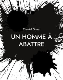 Un homme a abattre - roman