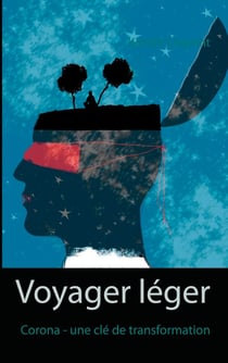 Voyager léger - corona - une clé de transformation