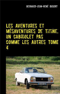 Les aventures et mésaventures de Titine, un cabriolet pas comme les autres t.4 - quelques réparations