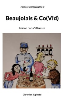 Beaujolais & co(vid) - les millesimes d'antoine