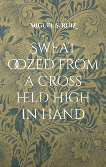 Sweat oozed from a cross held high in hand : Another leaking and escaping novel