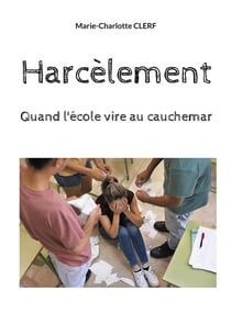 Harcelement : Quand l'école vire au cauchemar