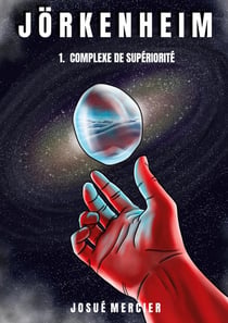 Jorkenheim : 1. Complexe De Supériorité