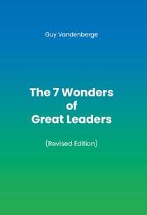 The 7 Wonders of Great Leaders