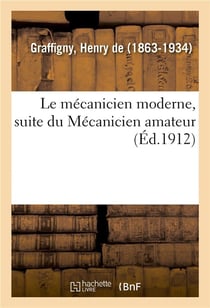 Le mécanicien moderne, suite du Mécanicien amateur
