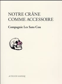 Notre crâne comme accessoire