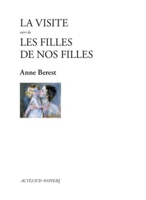 La visite - les filles de nos filles