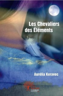 Les chevaliers des elements - tome 1 a la recherche des chevaliers des elements