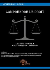 Comprendre le droit, lexique juridique (droit francais et marocain)