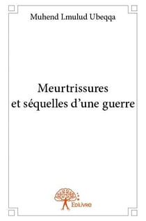 Meurtrissures et séquelles d'une guerre