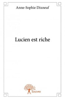Lucien est riche