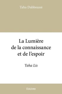 La lumiere de la connaissance et de l'espoir - taha lis