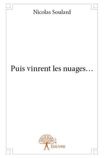 Puis vinrent les nuages...