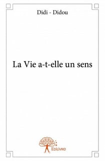 La vie a-t-elle un sens