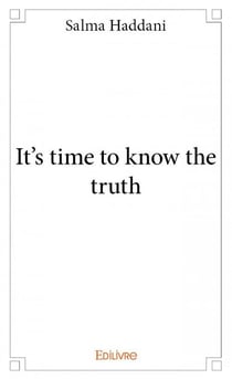 It's time to know the truth