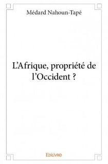L'afrique, propriété de l'occident ?