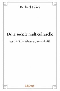 De la société multiculturelle - au-delà des discours, une réalité