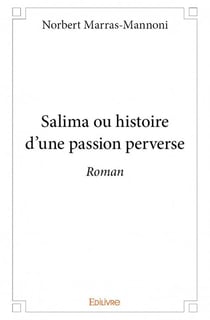 Salima ou histoire d'une passion perverse