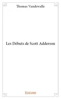 Les débuts de scott adderson