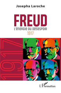 Freud : L'énergie du désespoir  1917