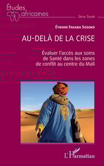 Au-delà de la crise : évaluer l'accès aux soins de santé dans les zones de conflit au centre du Mali