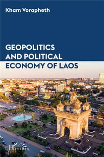 Geopolitics  and political  economy of Laos