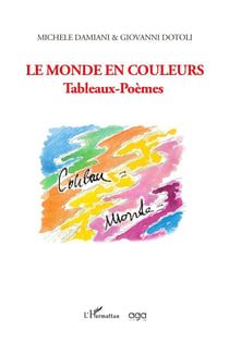 Le monde en couleurs : Tableaux-Poèmes
