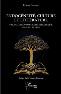 Endogénéité, culture et littérature : Yi'le ou le prénom chez les Lyela de Ji'ji'r au Burkina Faso