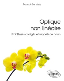 Optique non linéaire - problèmes corrigés et rappels de cours