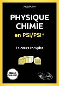 Physique-chimie en PSI/PSI* : Le cours complet - Programme 2022 (édition 2022)