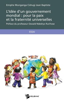L'idée d'un gouvernement mondial - pour la paix et la fraternité universelles