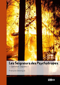 Les Seigneurs des Psychotropes : "Opération Saguaro"