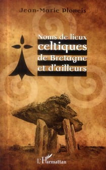 Noms de lieux celtiques de Bretagne et d'ailleurs