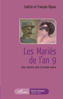 Les mariés de l'an 9 - deux destins dans la Grande Guerre