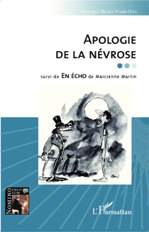 Apologie de la névrose - en écho de Marcienne Martin