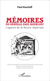 Mémoires du général Paul Kourloff - l'agonie de la Russie impériale