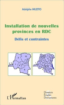 Installation de nouvelles provinces en RDC défis et contraintes